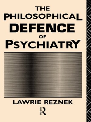cover image of The Philosophical Defence of Psychiatry